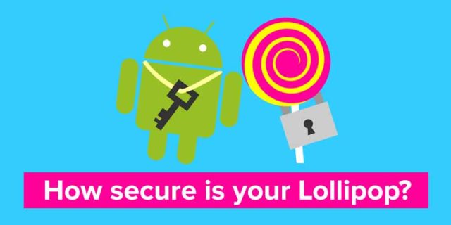 Android 5.0 Lollipop's sweet new security features