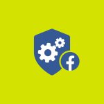 Guide to Facebook’s new privacy settings